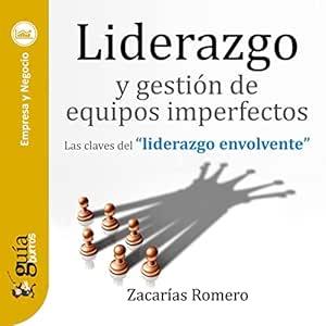 Liderazgo-Y-Gestion-De-Equipos-Imperfectos-Las-Claves-Del-Liderazgo-Envolvente-Audiolibro-gratis