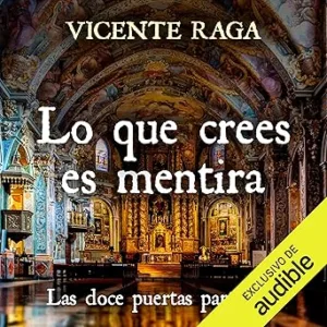 Lo-Que-Crees-Es-Mentira-Las-Doce-Puertas-Audiolibro-gratis