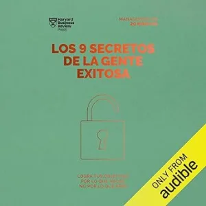 Los-9-Secretos-De-La-Gente-Exitosa-Logra-Tus-Objetivos-Por-Lo-Que-Haces-No-Por-Lo-Que-Eres-Audiolibro-gratis