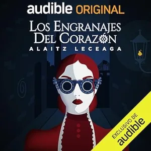 Los-Engranajes-Del-Corazon-Audiolibro-gratis