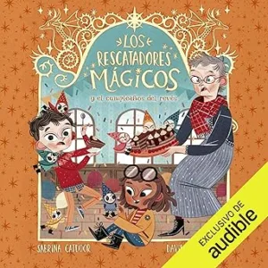 Los-Rescatadores-Magicos-Y-El-Cumpleanos-Del-Reves-Audiolibro-gratis