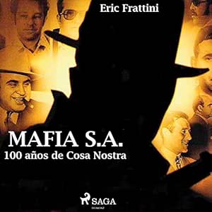 Mafia-S.A.-100-Anos-De-Cosa-Nostra-Audiolibro-gratis