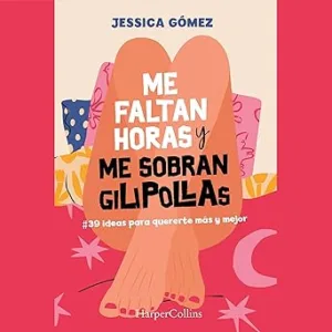 Me-Faltan-Horas-Y-Me-Sobran-Gilipollas-Audiolibro-Gratis