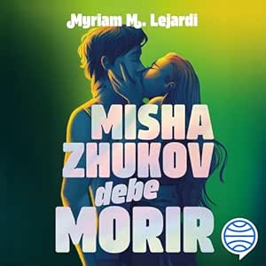 Misha-Zhukov-Debe-Morir-Audiolibro-gratis