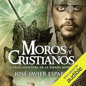Moros-Y-Cristianos-La-Gran-Aventura-De-La-Espana-Medieval-Audiolibro-gratis