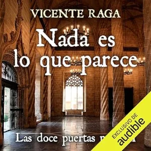 Nada-Es-Lo-Que-Parece-Las-Doce-Puertas-Audiolibro-gratis