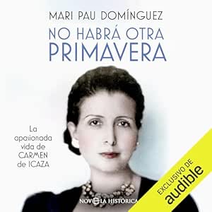 No-Habra-Otra-Primavera-La-Apasionada-Vida-De-Carmen-De-Icaza-Audiolibro-gratis