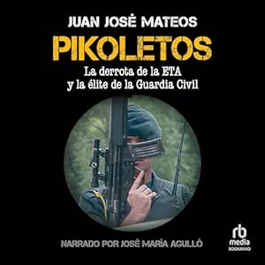 Pikoletos-La-Derrota-De-La-ETA-Y-La-Elite-De-La-Guardia-Civil-Audiolibro-gratis
