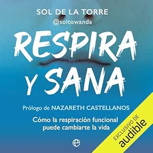 Respira-Y-Sana-Como-La-Respiracion-Funcional-Puede-Cambiarte-La-Vida-Audiolibro-gratis