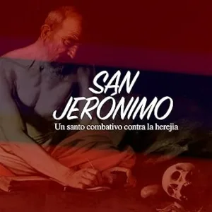 San-Jeronimo-Un-Santo-Combativo-Contra-La-Herejia-Audiolibro-gratis