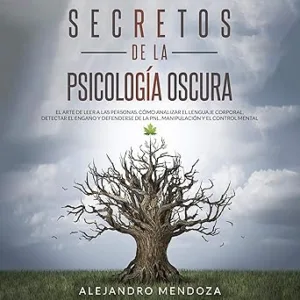 Secretos-De-La-Psicologia-Oscura-El-Arte-De-Leer-A-Las-Personas-Como-Analizar-El-Lenguaje-Corporal-Detectar-El-Engano-Y-Defenderse-De-La-PNL-Manipulacion-Y-El-Control-Mental-Audiolibro-gratis