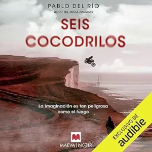 Seis-Cocodrilos-La-Imaginacion-Es-Tan-Peligrosa-Como-El-Fuego-Audiolibro-gratis