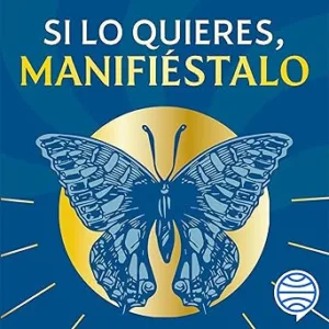 Si-Lo-Quieres-Manifiestalo-Audiolibro-gratis