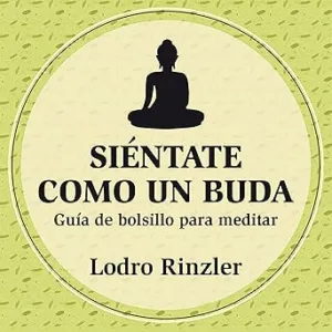 Sientate-Como-Un-Buda-Audiolibro-Gratis