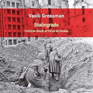 Stalingrado-Cronicas-Desde-El-Frente-De-Batalla-Audiolibro-Gratis