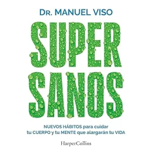 Supersanos-Nuevos-Habitos-Para-Cuidar-Tu-Cuerpo-Y-Tu-Mente-Que-Alargaran-Tu-Vida-Audiolibro-gratis