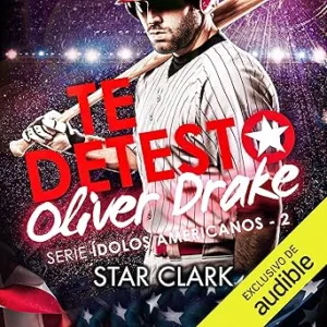 Te-Detesto-Oliver-Drake-Audiolibro-Gratis