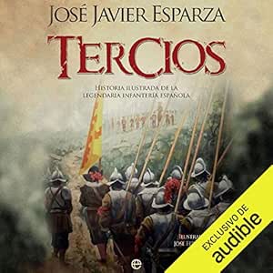 Tercios-Historia-Ilustrada-De-La-Legendaria-Infanteria-Espanola-Audiolibro-gratis
