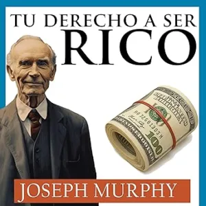 Tu-Derecho-A-Ser-Rico-Audiolibro-Gratis