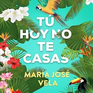 Tu-Hoy-No-Te-Casas-Audiolibro-gratis