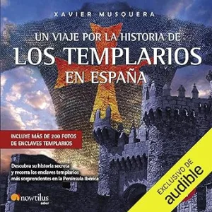 Un-Viaje-Por-La-Historia-De-Los-Templarios-En-Espana-Audiolibro-gratis