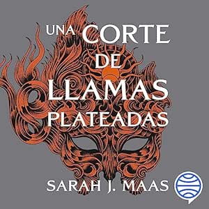 Una-Corte-De-Llamas-Plateadas-Audiolibro-gratis