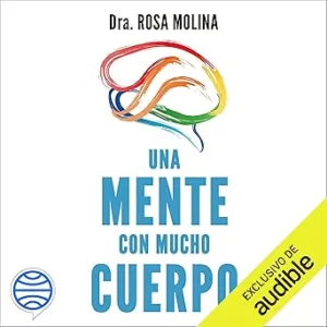 Una-Mente-Con-Mucho-Cuerpo-Audiolibro-gratis