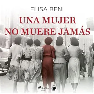 Una-Mujer-No-Muere-Jamas-Audiolibro-gratis