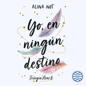Yo-En-Ningun-Destino-Azar-2-Audiolibro-gratis